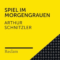 Schnitzler: Spiel im Morgengrauen (Reclam Hörbuch)