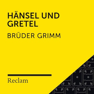 Brüder Grimm: Hänsel und Gretel (Reclam Hörbuch) als Hörbuch