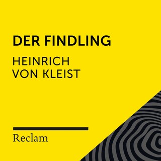 Kleist: Der Findling (Reclam Hörbuch) als Hörbuch