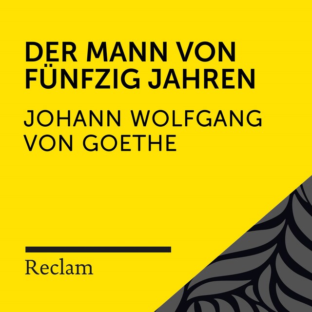 Buchcover für Goethe: Der Mann von fünfzig Jahren (Reclam Hörbuch)