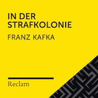 Kafka: In der Strafkolonie (Reclam Hörbuch)