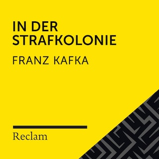 Kafka: In der Strafkolonie (Reclam Hörbuch) als Hörbuch
