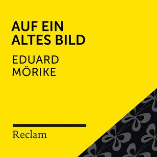 Mörike: Auf ein altes Bild (Reclam Hörbuch) als Hörbuch