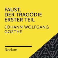 Goethe: Faust. Der Tragödie Erster Teil (Reclam Hörspiel)