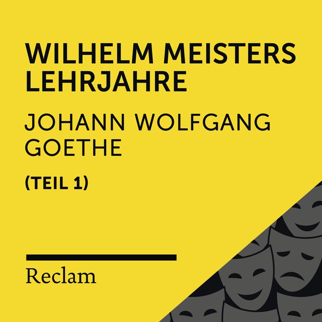 Buchcover für Goethe: Wilhelm Meisters Lehrjahre, I. Teil (Reclam Hörbuch)