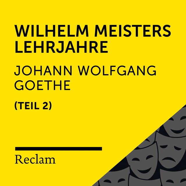Buchcover für Goethe: Wilhelm Meisters Lehrjahre, II. Teil (Reclam Hörbuch)