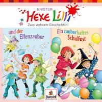 Folge 10: Hexe Lilli und der Elfenzauber (Erstlesergeschichten)
