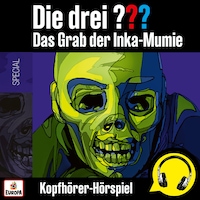 Das Grab der Inka-Mumie (Kopfhörer-Hörspiel)