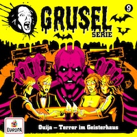 Folge 9: Ouija - Terror im Geisterhaus