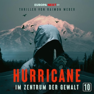 Hurricane - Stadt der Lügen / Folge 10: Im Zentrum der Gewalt als Hörbuch