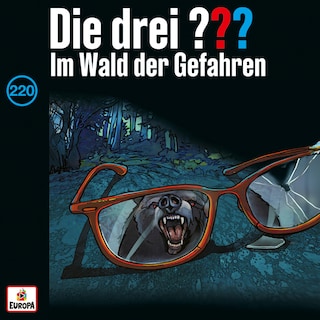 Die drei ??? - Folge 220: Im Wald der Gefahren als Hörbuch