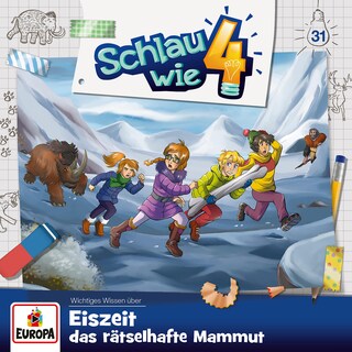 Folge 31: Eiszeit. Das rätselhafte Mammut als Hörbuch