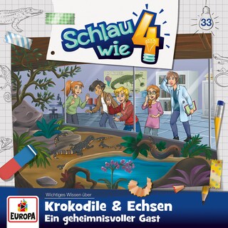 Folge 33: Krokodile & Echsen. Ein geheimnisvoller Gast als Hörbuch