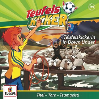 Folge 99: Teufelskickerin in Down Under! als Hörbuch