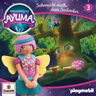 Adventures of Ayuma - Folge 3: Sehnsucht nach dem Seelentier als Hörbuch