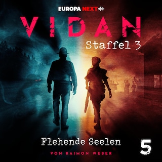 Staffel 3: Schrei nach Vernichtung, Folge 5: Flehende Seelen als Hörbuch