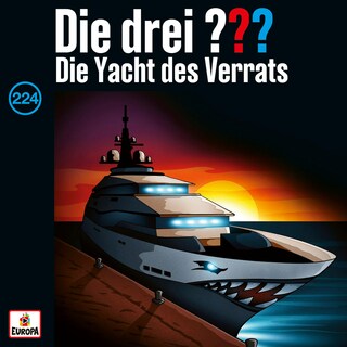 Folge 224: Die Yacht des Verrats als Hörbuch