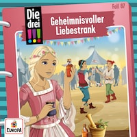 Folge 87: Geheimnisvoller Liebestrank