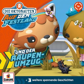 Folge 16: Die Oktonauten und der Raupenumzug als Hörbuch