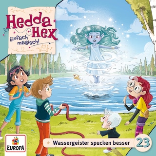 Folge 23: Wassergeister spucken besser als Hörbuch