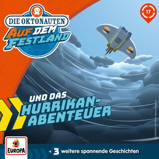 Folge 17: Die Oktonauten und das Hurrikan-Abenteuer als Hörbuch