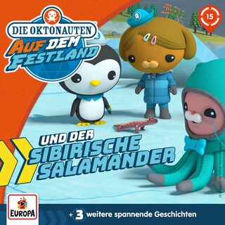 Folge 15: Die Oktonauten und der sibirische Salamander als Hörbuch