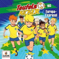 Folge 103: Europa-Express!