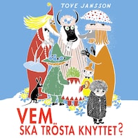 Vem ska trösta Knyttet?