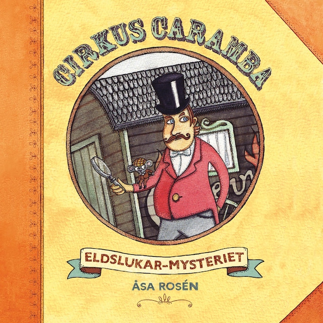 Bokomslag för Cirkus Caramba - Eldslukarmysteriet