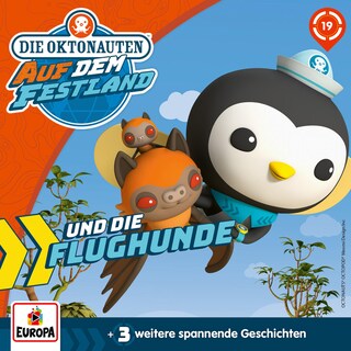 Folge 19: Die Oktonauten und die Flughunde als Hörbuch