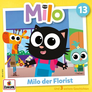 Folge 13: Milo der Florist als Hörbuch