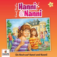 Folge 80: Ein Hoch auf Hanni und Nanni!