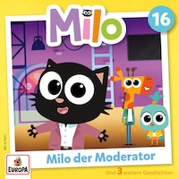 Folge 16: Milo der Moderator