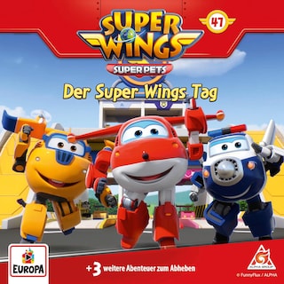Folge 47: Der Super Wings Tag als Hörbuch