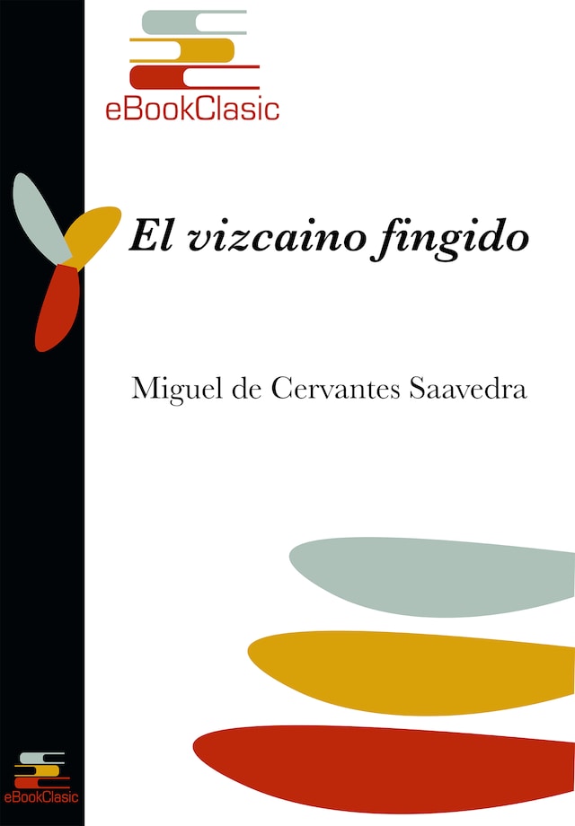 Buchcover für El vizcaíno fingido (Anotado)