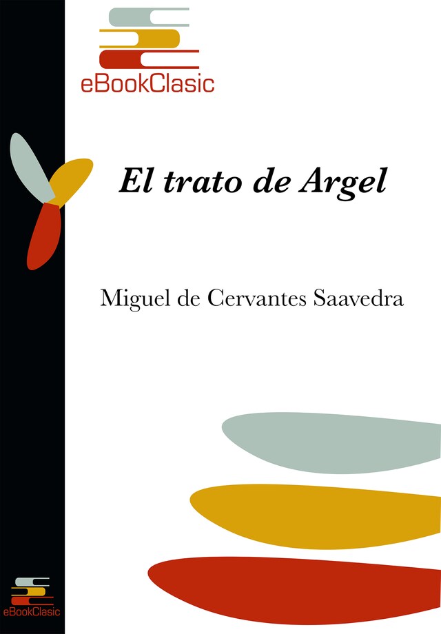 Book cover for El trato de Argel (Anotado)