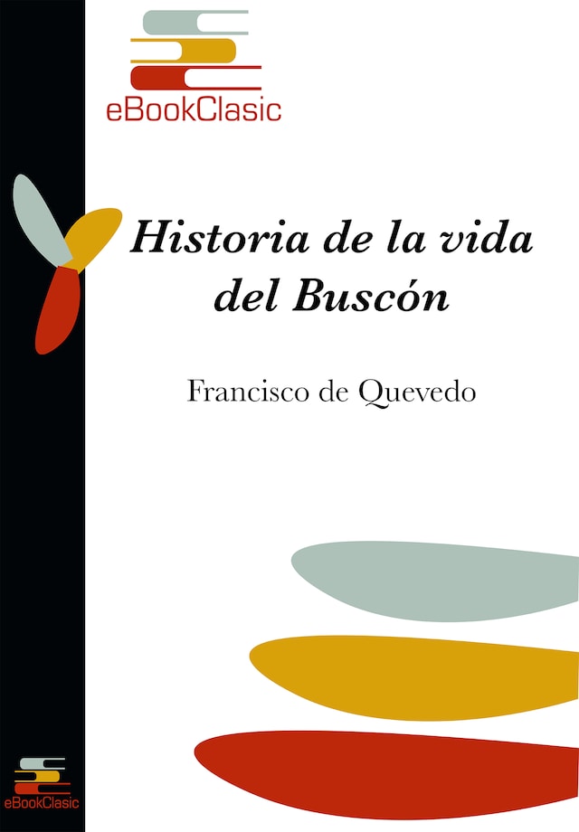 Book cover for Historia de la vida del Buscón (Anotado)