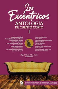 Los Excéntricos. Antología de cuento corto I