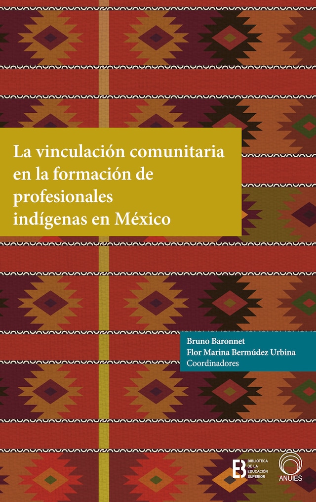 Okładka książki dla La vinculación comunitaria en la formación de profesionales indígenas en México