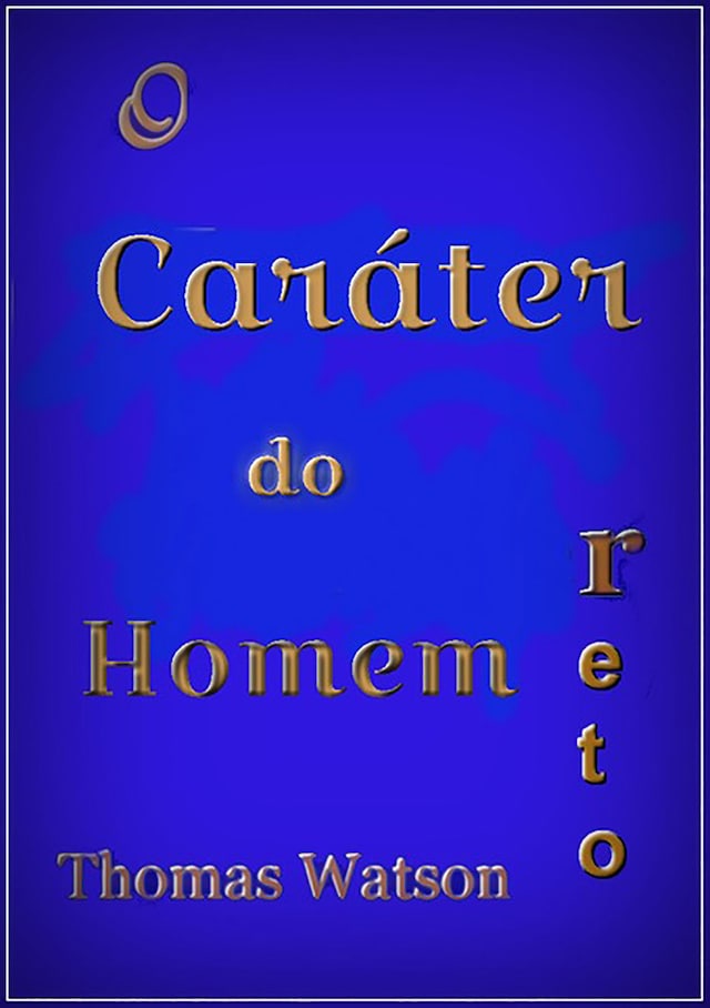 Book cover for O Caráter Do Homem Reto