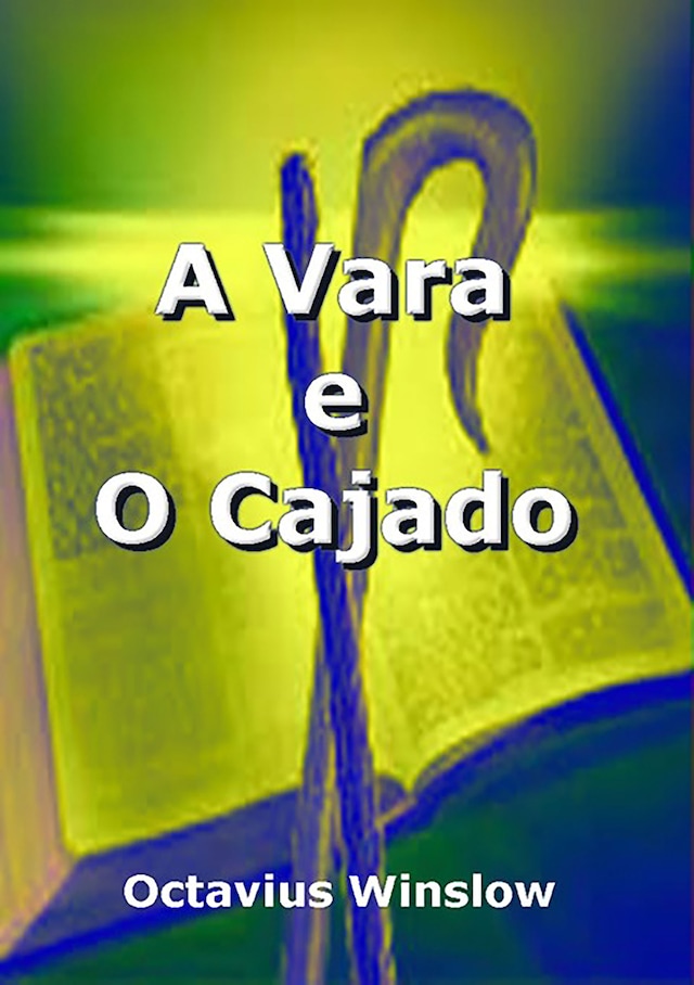 Book cover for A Vara E O Cajado
