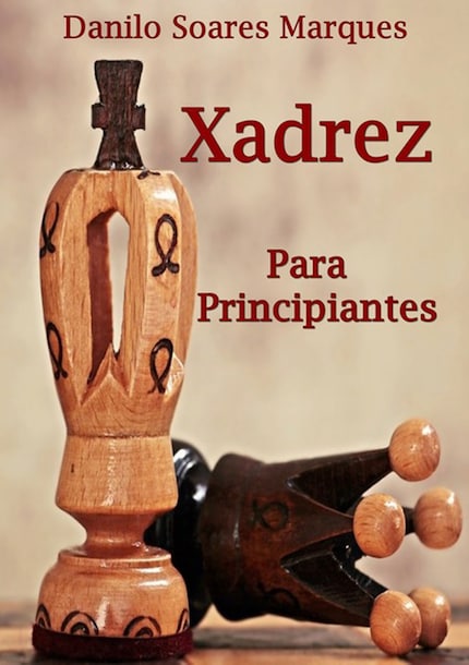 Aberturas De Xadrez - Danilo Soares Marques - E-Book - BookBeat