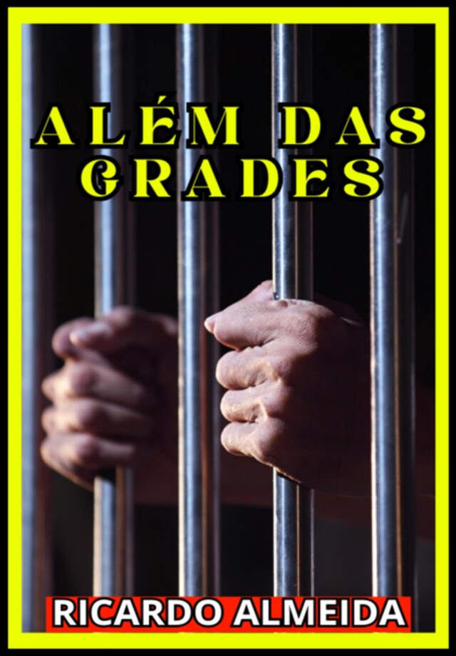 Boekomslag van Além Das Grades: A Luta Pela Redenção E Liberdade