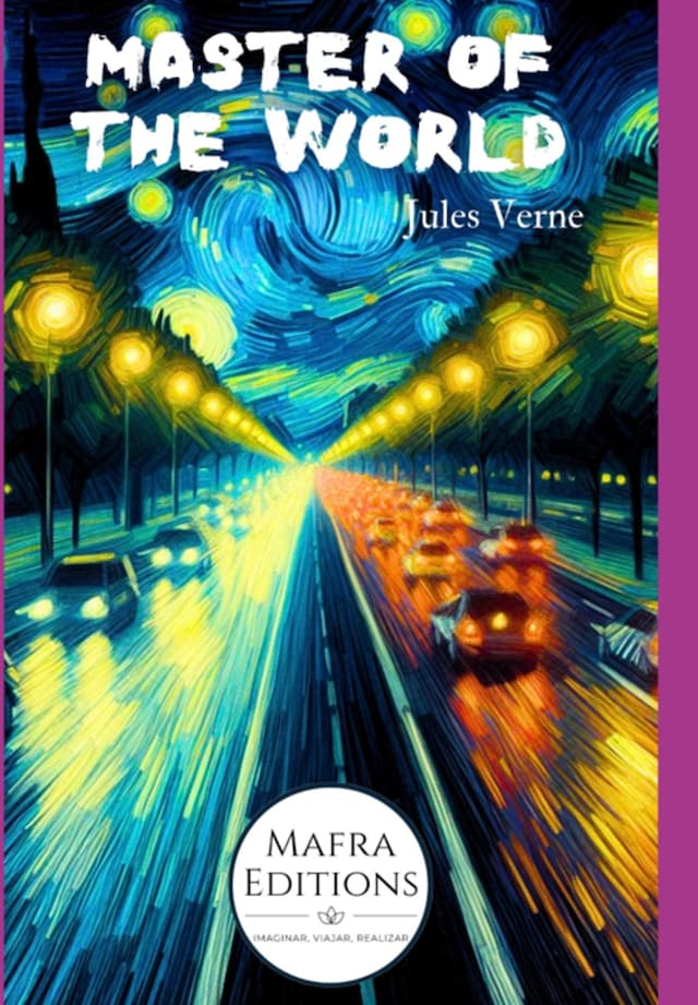 "master Of The World", A Thrilling Adventure Novel By Jules Verne