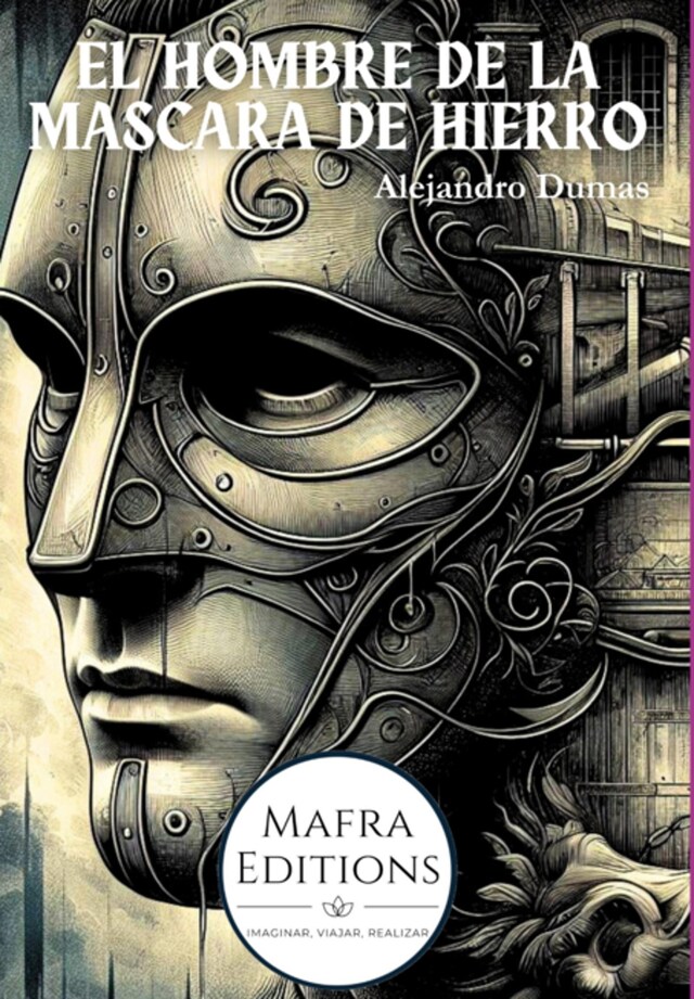 Couverture de livre pour El Hombre De La Máscara De Hierro (alejandro Dumas)