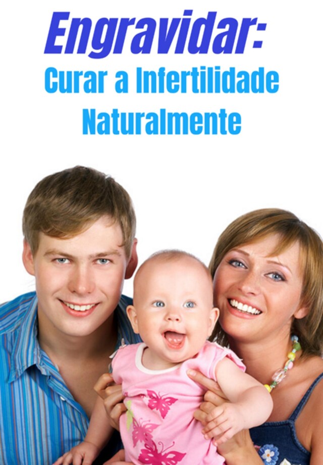 Book cover for Engravidar Curar A Infertilidade Naturalmente