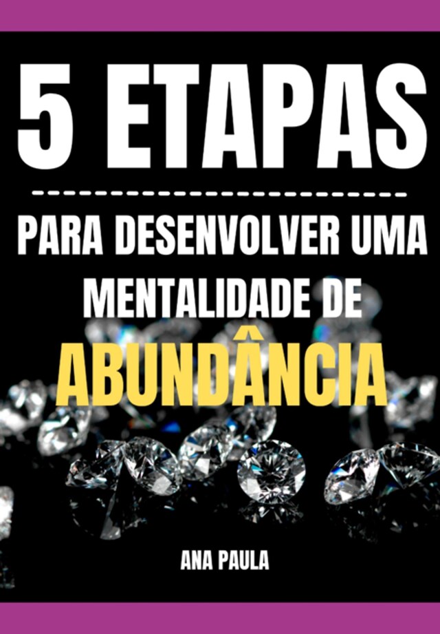 Couverture de livre pour 5 Etapas Para Desenvolver Um Mentalidade De Abundância