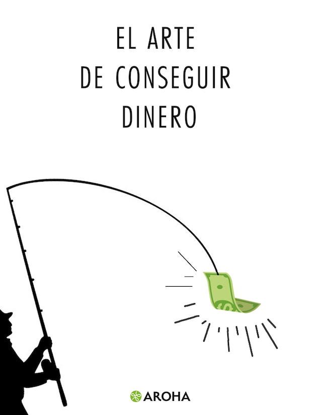 Book cover for El arte de conseguir dinero