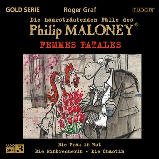 Die haarsträubenden Fälle des Philip Maloney - FEMMES FATALES als Hörbuch