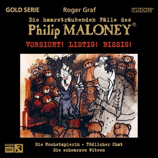 Die haarsträubenden Fälle des Philip Maloney - VORSICHT! LISTIG! BISSIG! als Hörbuch